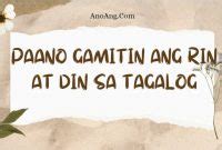 Rin at Din: Kahulugan, Pagkakaiba at Paano Gamitin.